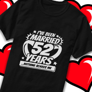 Married 52 Years Funny 52nd Wedding Anniversary T-Shirt