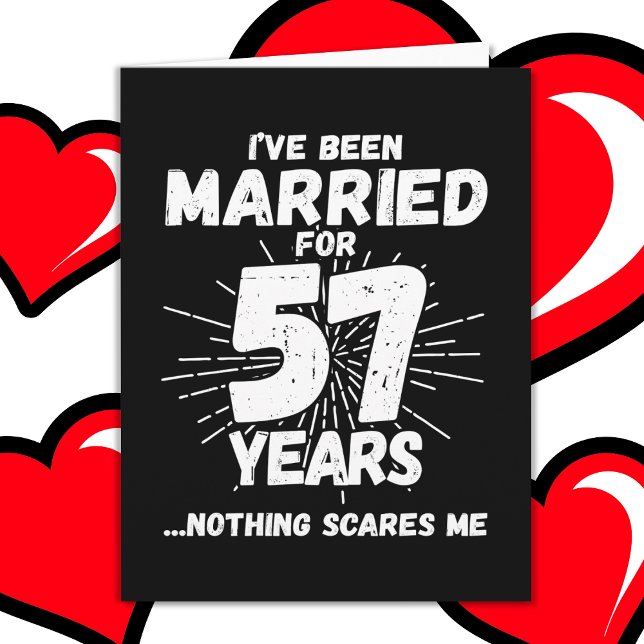 Married 57 Years Funny 57th Wedding Anniversary Card (Creator Uploaded)