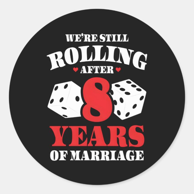 Married 8 Years 8Th Wedding Anniversary Classic Round Sticker (Front)