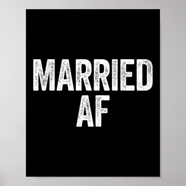 Married Af Wedding Anniversary Shirt  Poster (Front)