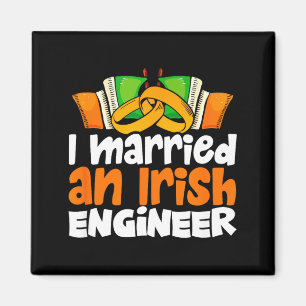 Married an irish engineer funny st paddys day magnet