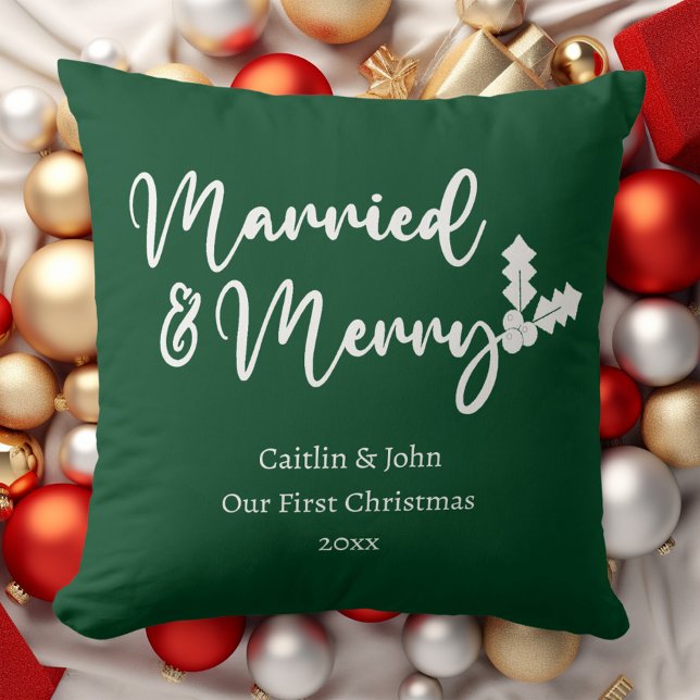 Married and Merry First Christmas Newlywed Green Cushion (Married & Merry custom newlywed couple first Christmas together green pillow with white typography.)