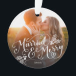 Married and Merry Handlettered Christmas Photo Ornament<br><div class="desc">A keepsake for your first Christmas married with this chic and modern holiday ornament. Featuring our original modern hand-lettering that says "Married and Merry" accented by our hand-drawn hollies. Customize with your photo and text. This design is available in additional colors,  and is part of a collection.</div>