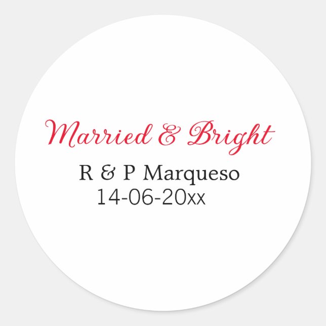 Married & bright add couple name wedding add date  classic round sticker (Front)