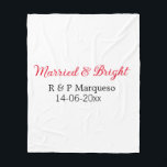 Married & bright add couple name wedding add date  fleece blanket<br><div class="desc">For lovers like us</div>