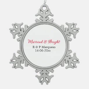 Married & bright add couple name wedding add date  snowflake pewter christmas ornament