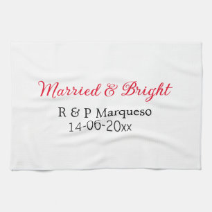 Married & bright add couple name wedding add date  tea towel