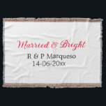 Married & bright add couple name wedding add date  throw blanket<br><div class="desc">For lovers like us</div>