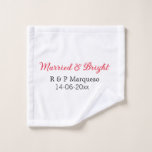 Married & bright add couple name wedding add date  wash cloth<br><div class="desc">For lovers like us</div>