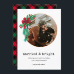 Married Bright Photo Newlywed Couple Christmas Holiday Card<br><div class="desc">Christmas cards for the newlywed couple in a "married and bright" photo design. Customised with your custom greeting,  photo and names. This newlywed Christmas card reverses to a coordinating Christmas plaid on the back.</div>