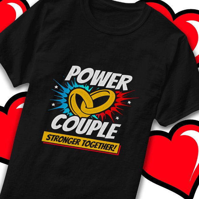 Married Engaged Power Couple Wedding Anniversary T-Shirt (Creator Uploaded)
