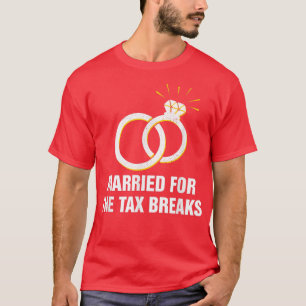 Married for the Ta Breaks Funny Wedding Humour T-Shirt