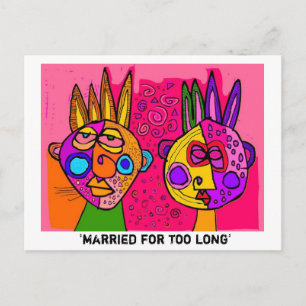 'married for too long' postcard