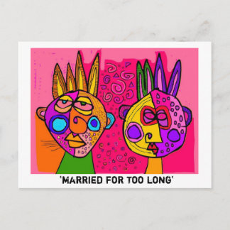 'married for too long' postcard