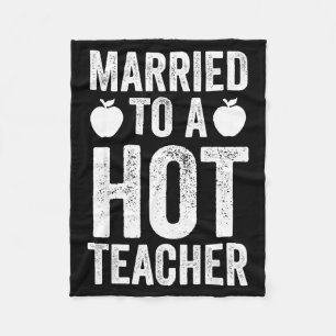Married Hot Teacher Funny Teaching Design Fleece Blanket