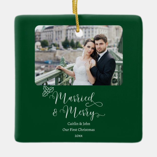 Married Merry Newlyweds 1st Christmas Green Photo Ceramic Ornament (Front)