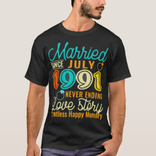 Married Since July 1991 Love Story 31st Wedding An T-Shirt