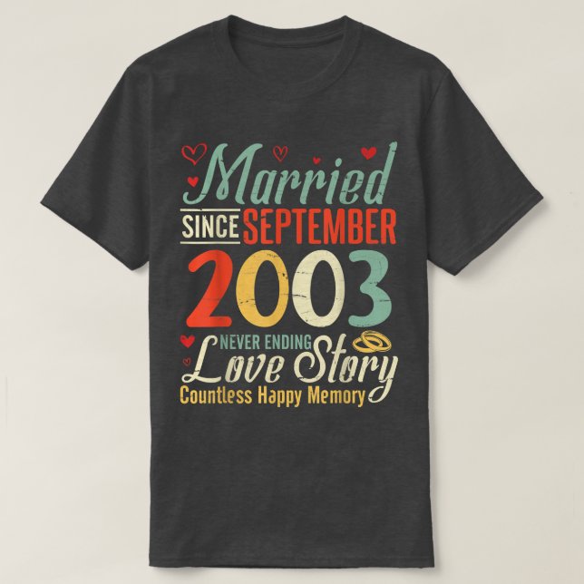 Married Since September 2003 Never Ending Love Sto T-Shirt (Design Front)