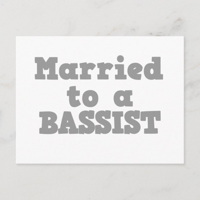 MARRIED TO A BASSIST POSTCARD (Front)