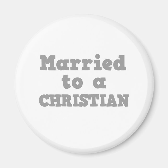 MARRIED TO A CHRISTIAN MAGNET (Front)