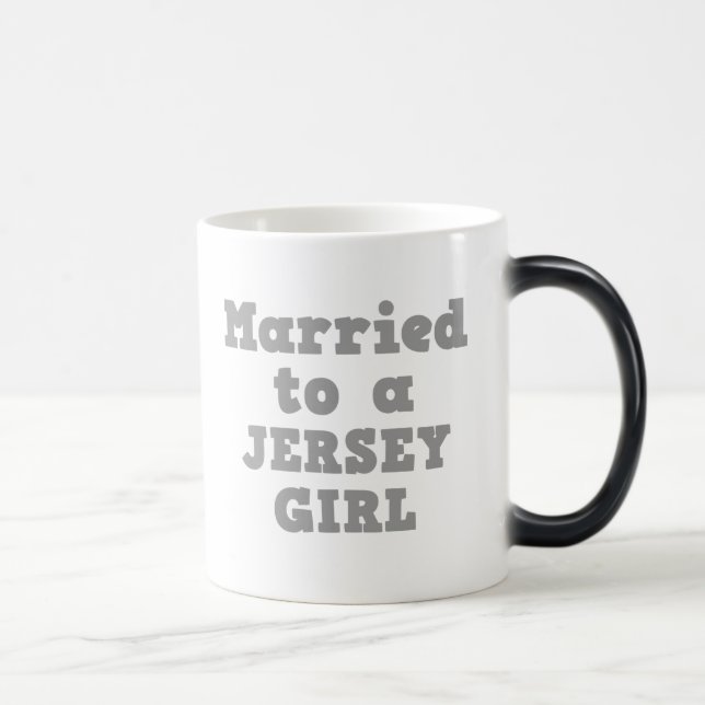 MARRIED TO A JERSEY GIRL MAGIC MUG (Right)