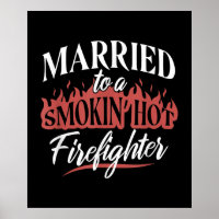 Married To a Smokin Hot Firefighter