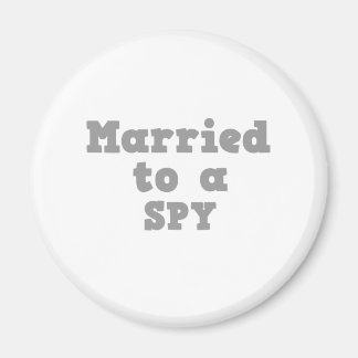 MARRIED TO A SPY MAGNET