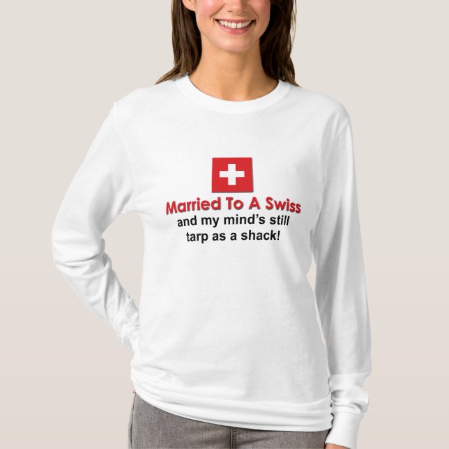 Married to a Swiss T-Shirt (Front)
