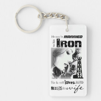 Married to IRON, loves & needs his WIFE Key Ring