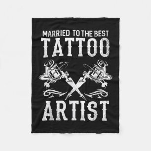 Married To The Best Tattoo Artist Wife Or Husband Fleece Blanket