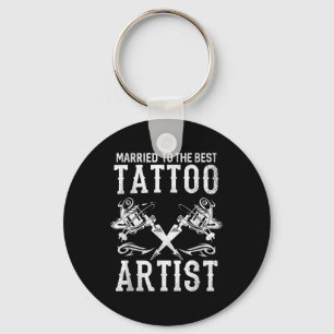 Married To The Best Tattoo Artist Wife Or Husband Key Ring