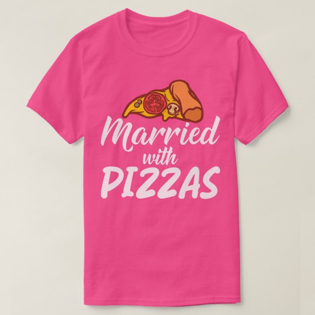 Married With Pizzas Snack Pizzalove Pizza 9142191 T-Shirt (Design Front)