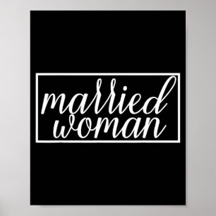 Married Woman Wife Wedding Marriage Couple Funny Poster