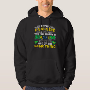 Marry a Brazilian - Brazil Happiness Hoodie