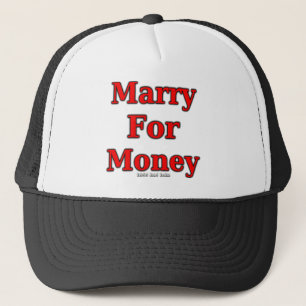 Marry for Money Trucker Hat