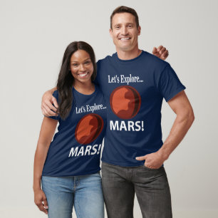 Mars Let's Explore Mars T-Shirt
