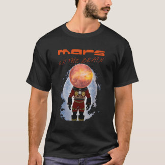 Mars On The Brain Nerd Astronaut T-Shirt