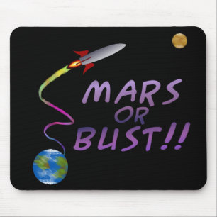 Mars Or Bust!! Mousepad