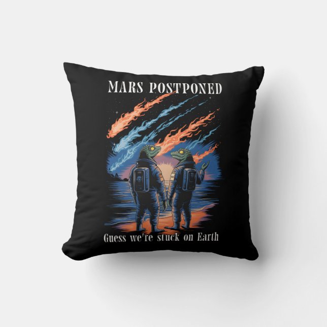 Mars Postponed – Stuck on Earth Cushion (Front)