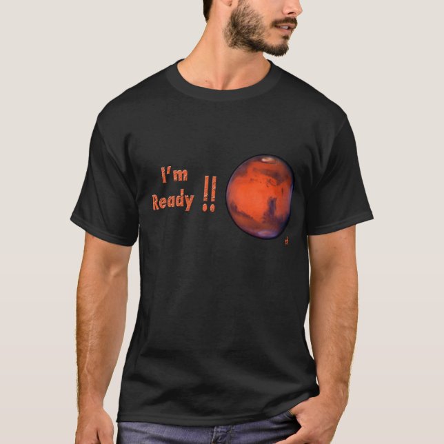Mars T-Shirt -- I'm Ready!! (Front)