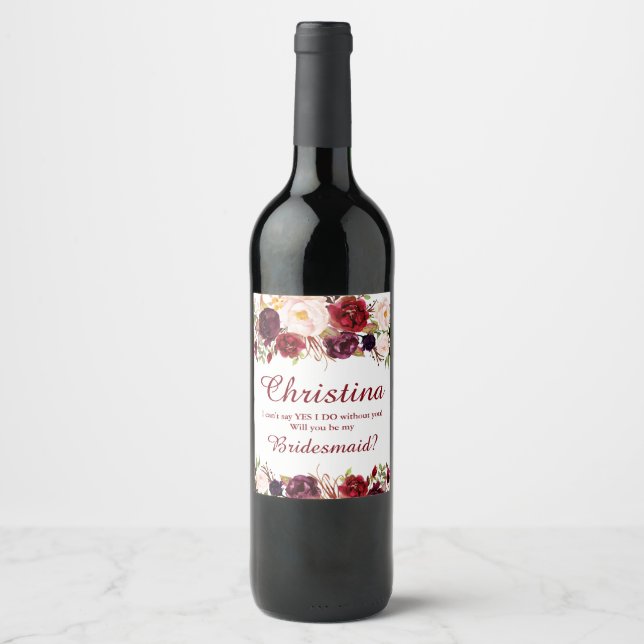 Marsala Burgundy Floral Bridesmaid Proposal-6 Wine Label (Front)