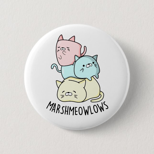 Marsh-meow-lows Funny Cat Marshmallow PUn 6 Cm Round Badge (Front)