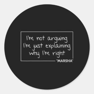 Marsha Quote Personalised Name Funny Birthday Gift Classic Round Sticker