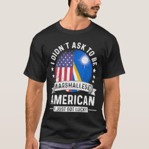 Marshall Islands American Patriot Grown Humour Fl T-Shirt
