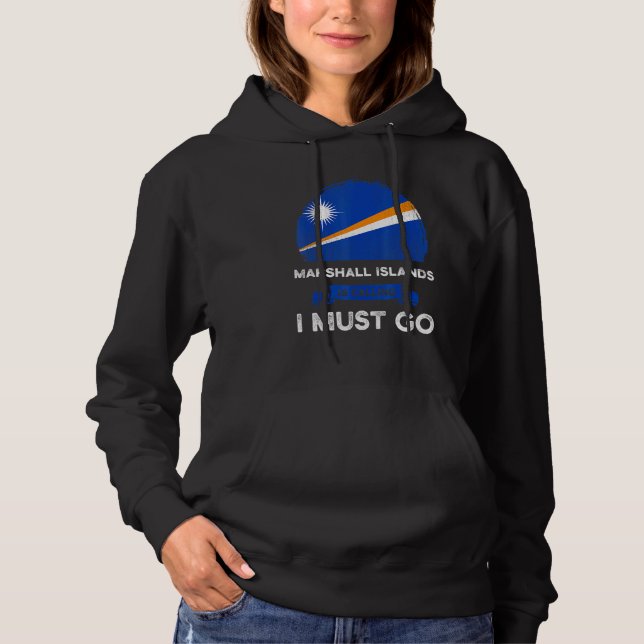 Marshall Islands Is Calling I Must Go Marshallese  Hoodie (Front)