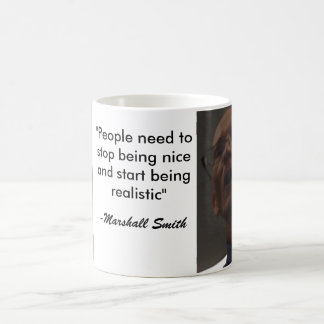Marshall Wants You To Drink Him Coffee Mug