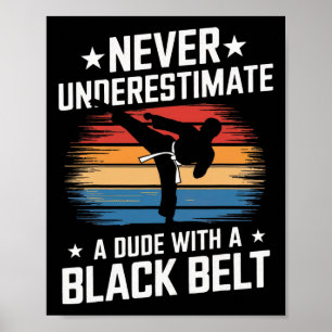 Martial Arts Black Belt Karate Jiu Jitsu Taekwondo Poster