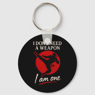 Martial Arts Ninja Fighter I Am The Weapon Kick Qu Key Ring