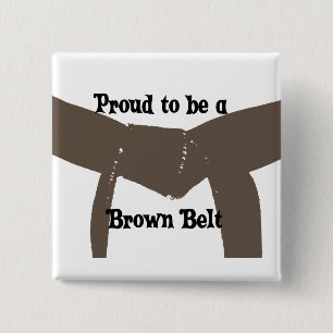 Martial Arts Proud to be a Brown Belt 15 Cm Square Badge
