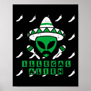 Martian Illegal Alien Mexican Area-51 Fun Hallowee Poster